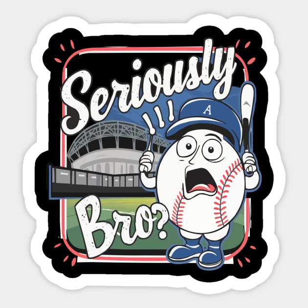 When the Umpire Makes a Bad Call and You're Like... Seriously Bro? - Hilarious Baseball Meme Shirt Sticker by ARTA-ARTS-DESIGNS